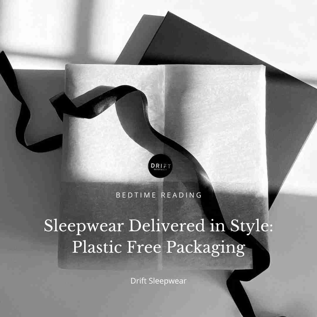 Sleepwear Delivered in Style: Plastic Free Packaging