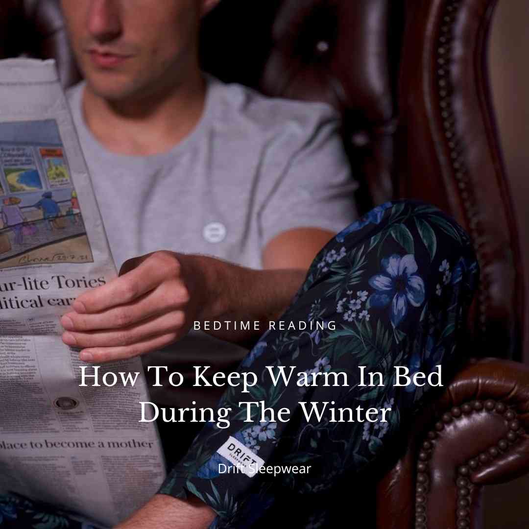 How To Keep Warm In Bed  During The Winter