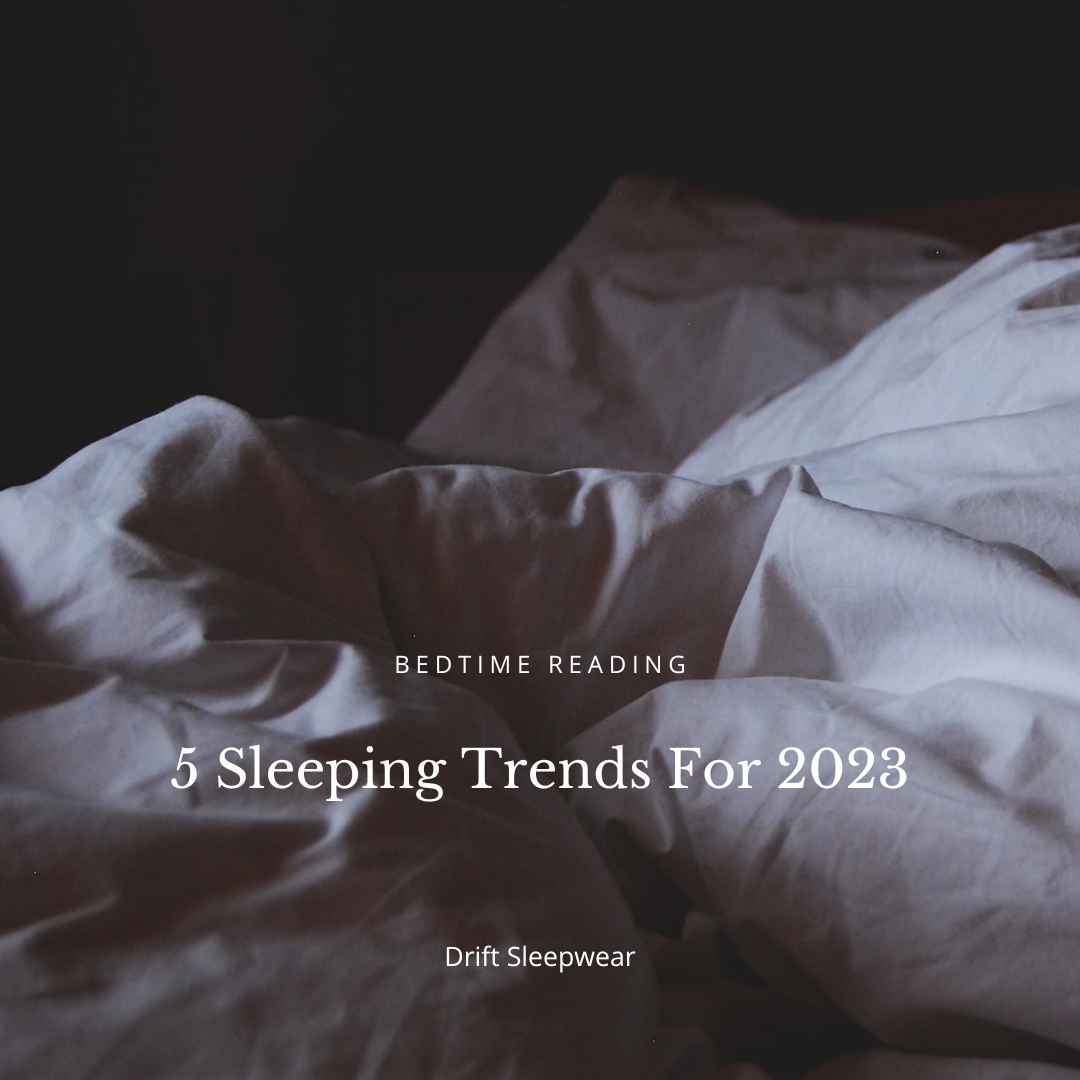 5 Sleeping Trends For 2023