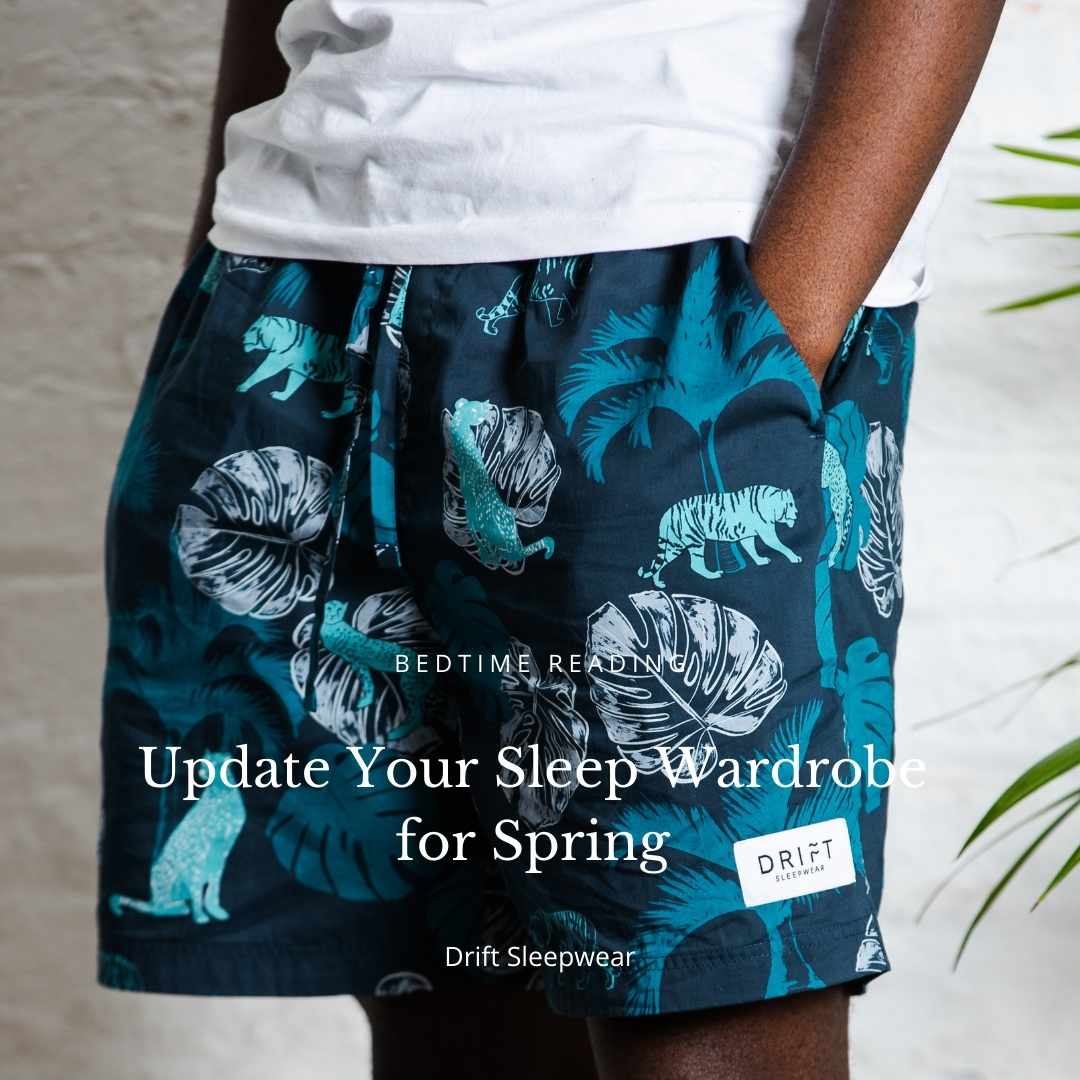 Update Your Sleep Wardrobe for Spring