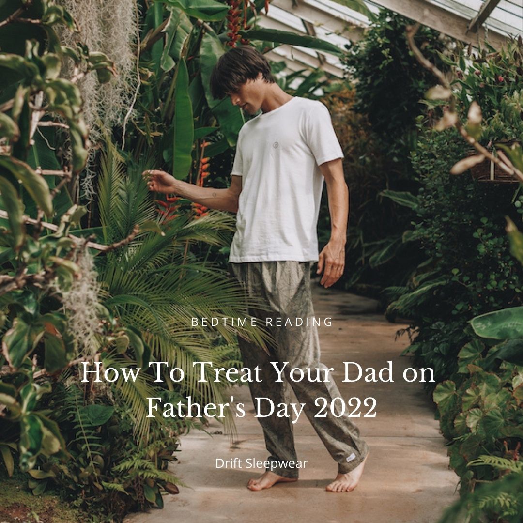 How To Treat Your Dad on Father's Day 2022...