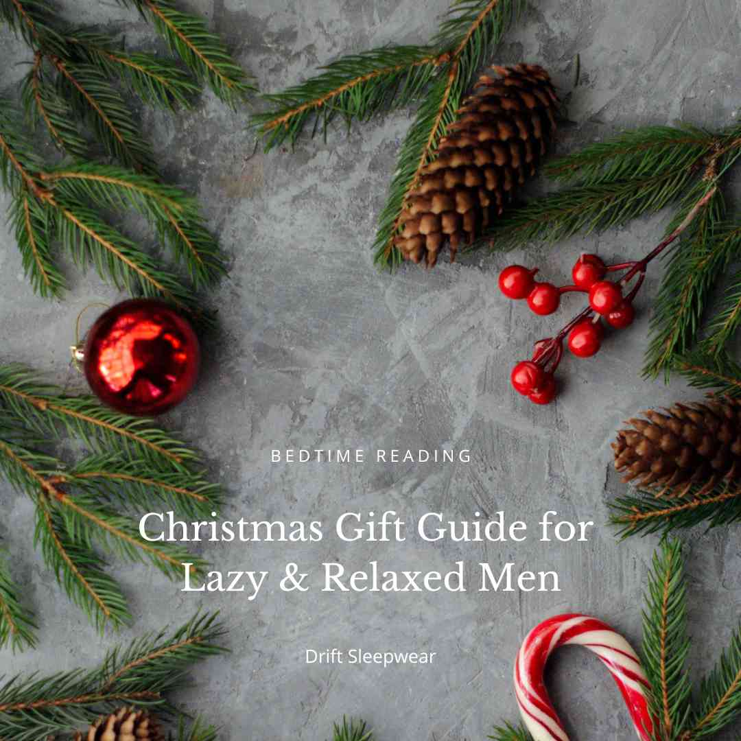 Christmas Gift Guide for Lazy & Relaxed Men