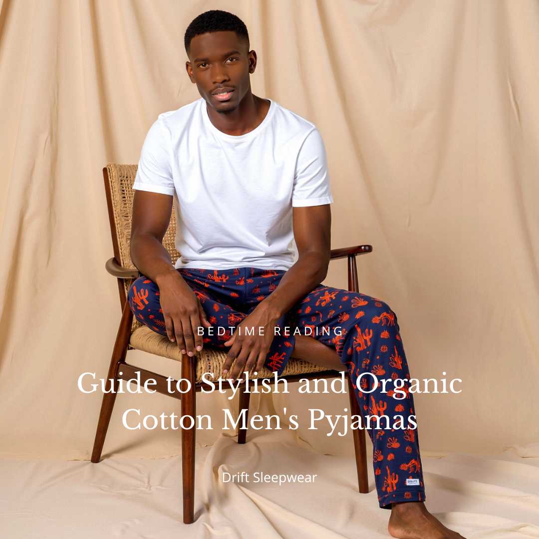 Guide to Stylish and Organic Cotton Men's Pyjamas