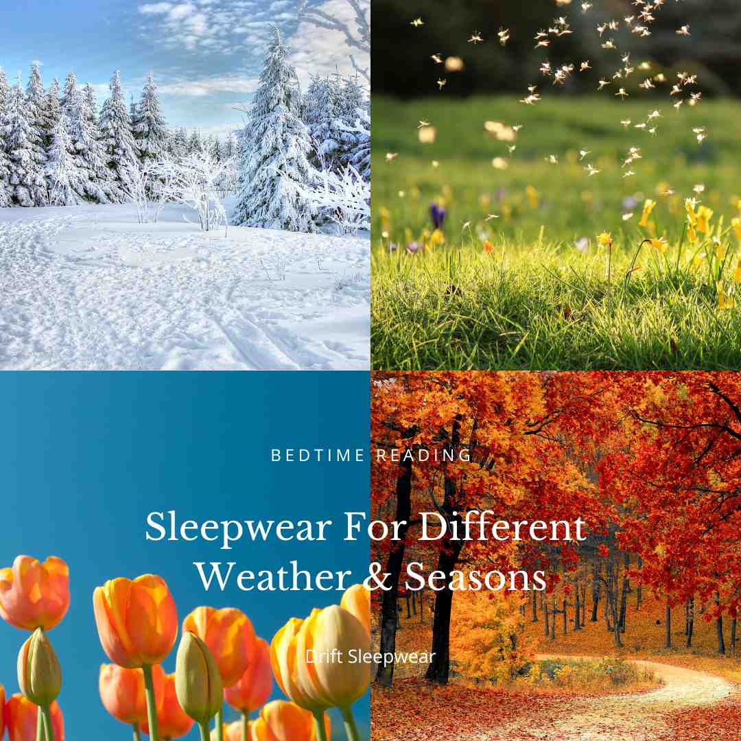 Sleepwear For Different Weather & Seasons