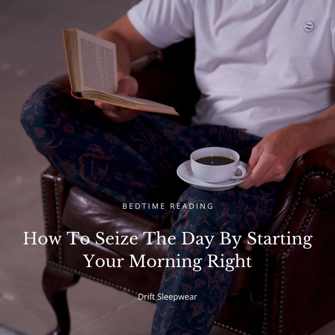 Morning Routine Ideas Drift Sleepwear Blog
